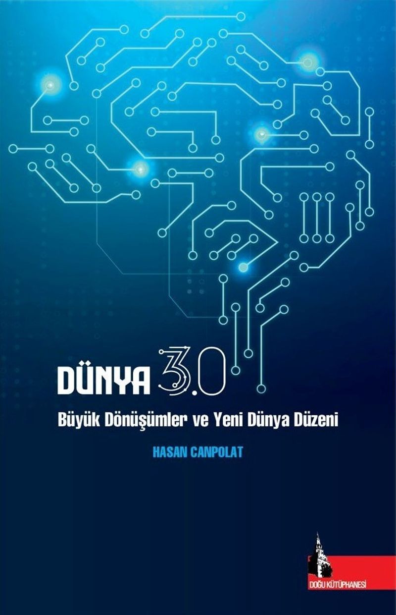 Dünya 3.0 Büyük Dönüşümler ve Yeni Dünya Düzeni kitap kapağı