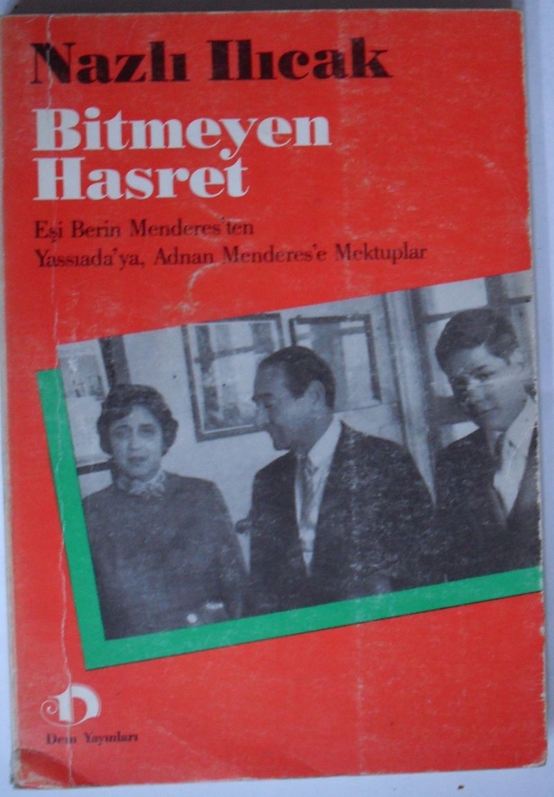 Bitmeyen Hasret / Eşi Berin Menderes'ten Yassıada'ya, Adnan Menderes'e Mektuplar (1-B-79) kitap kapağı
