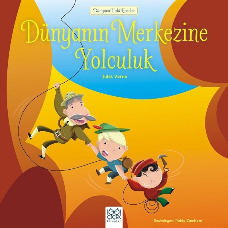 Dünyanın Merkezine Yolculuk / Dünyaca Ünlü Eserler kitap kapağı