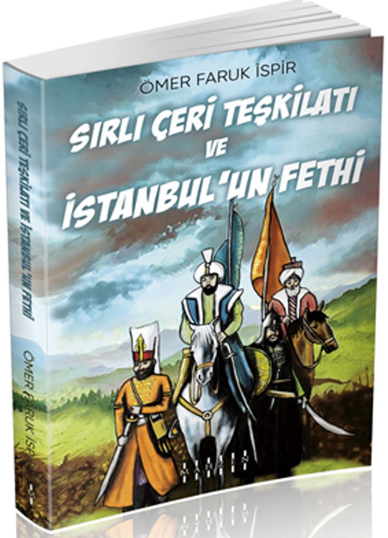 Sırlı Çeri Teşkilatı ve İstanbul'un Fethi kitap kapağı