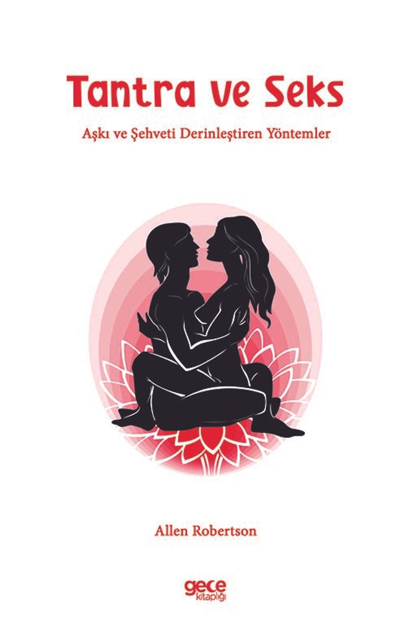 Tantra ve Seks Aşkı ve Şehveti Derinleştiren Yöntemler kitap kapağı