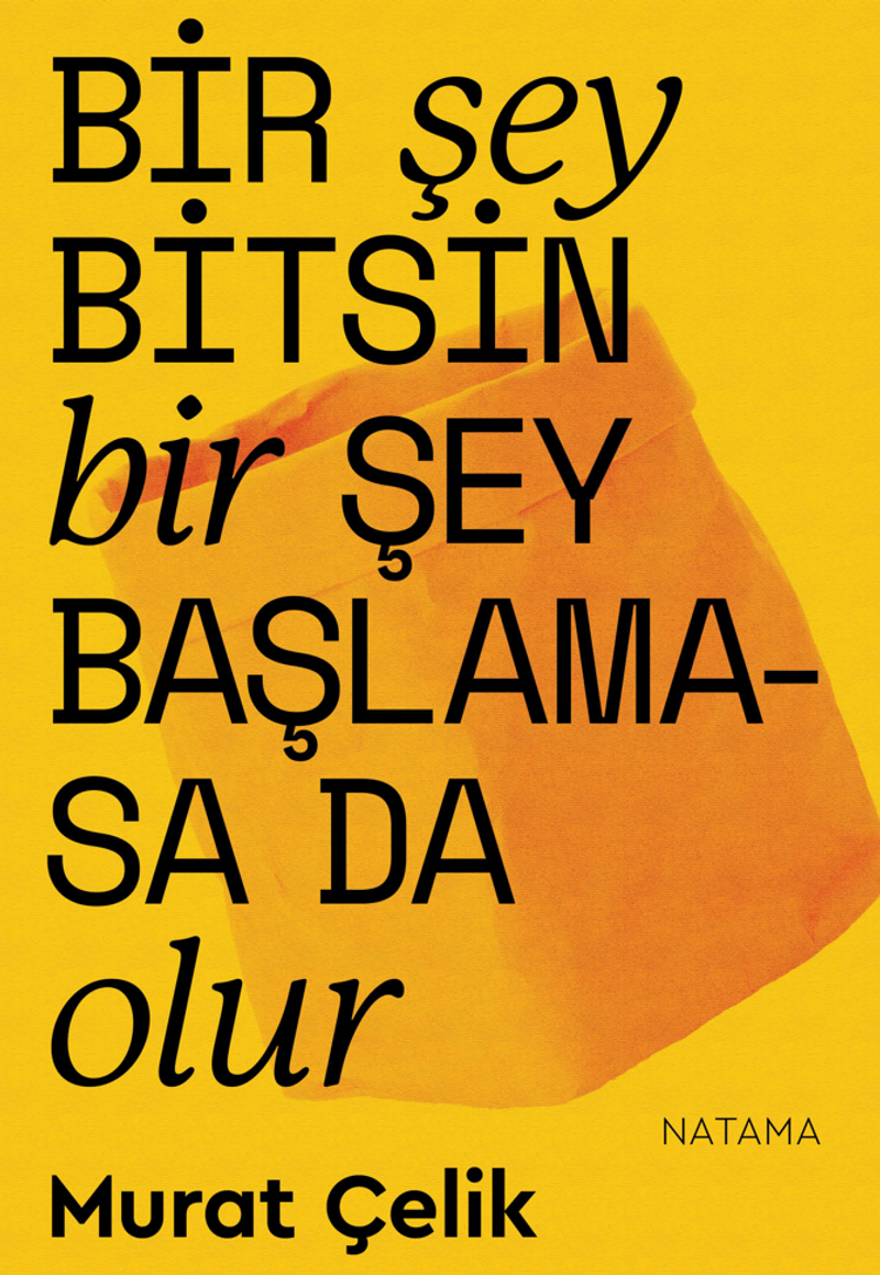 Bir Şey Bitsin Bir Şey Başlamasa da Olur kitap kapağı