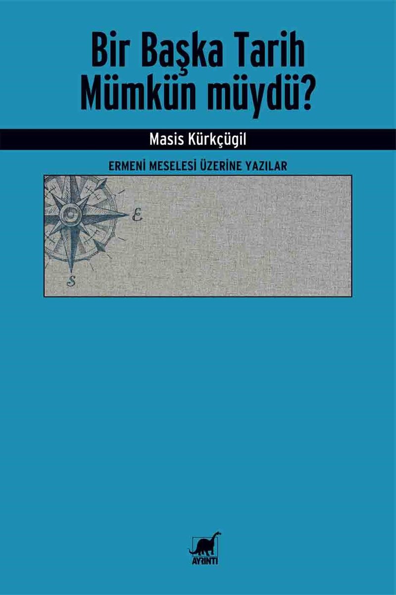 Bir Başka Tarih Mümkün Müydü? Ermeni Meselesi Üzerine Yazılar kitap kapağı