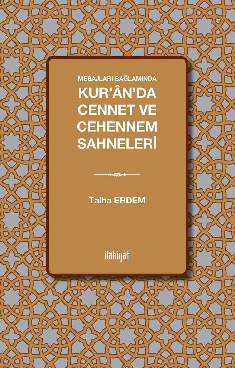 Mesajları Bağlamında Kur'an'da Cennet ve Cehennem Sahneleri kitap kapağı