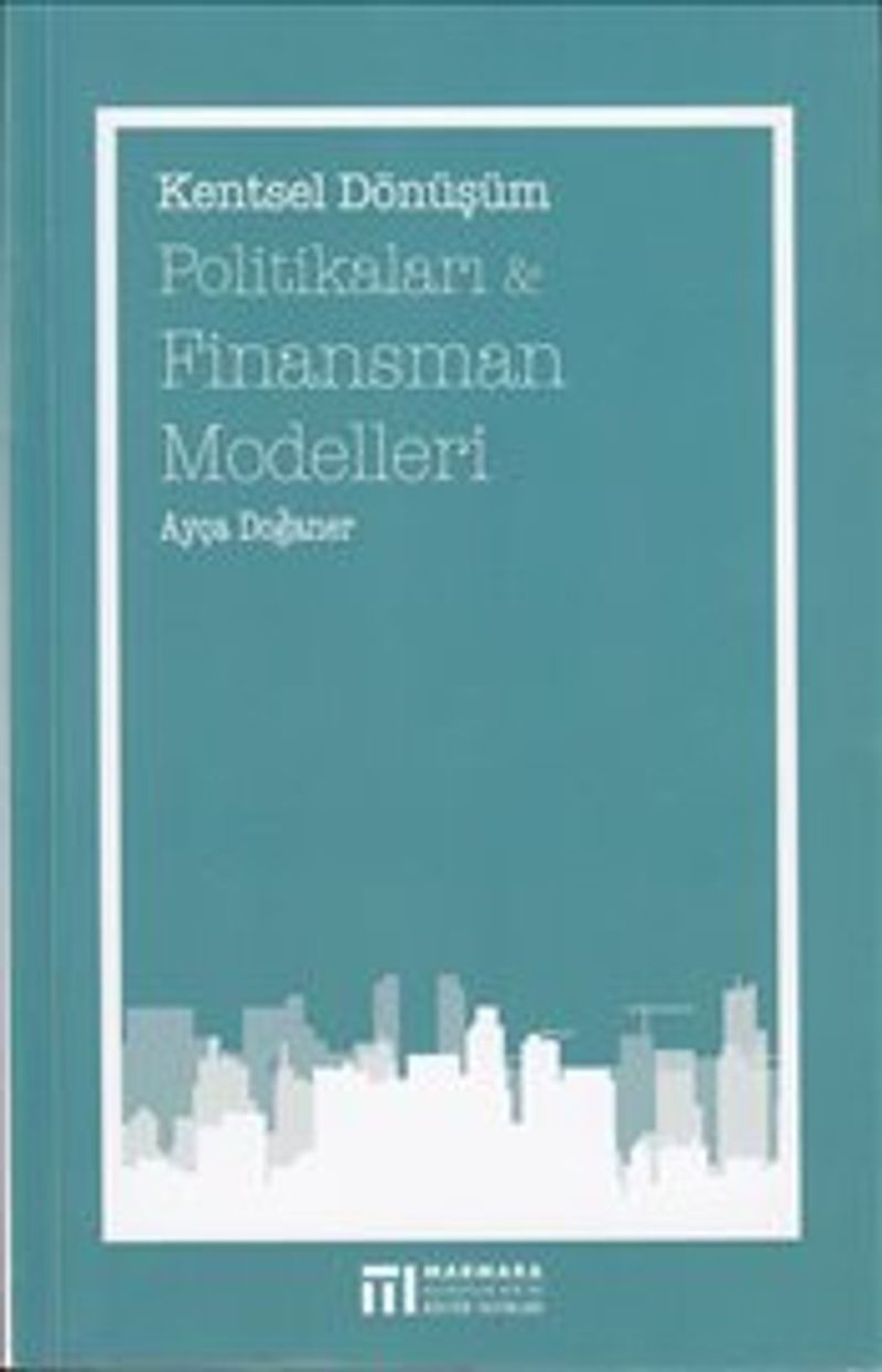 Kentsel Dönüşüm Politikaları ve Finansman Modelleri kitap kapağı
