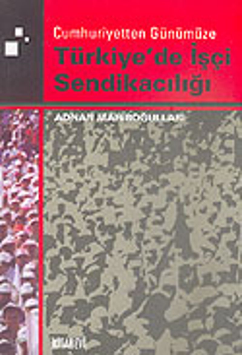 Türkiye'de İşçi Sendikacılığı kitap kapağı