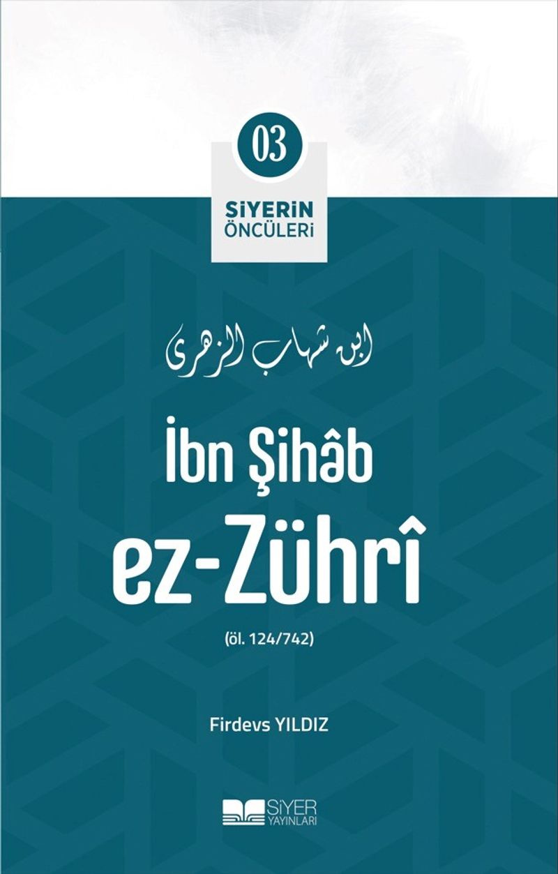 İbn Şihab Ez-Zührî / Siyerin Öncüleri (03) kitap kapağı