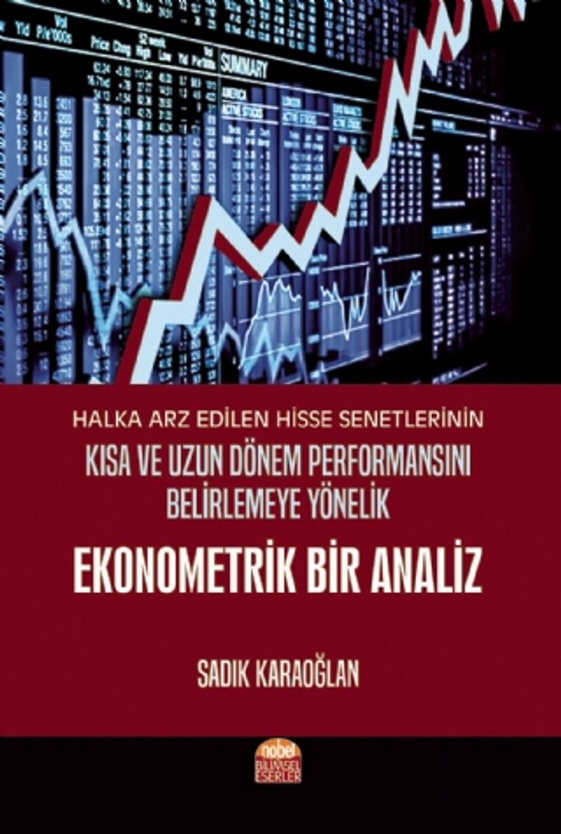 Halka Arz Edilen Hisse Senetlerinin Kısa ve Uzun Dönem Performansını Belirlemeye Yönelik Ekonometrik Bir Analiz kitap kapağı