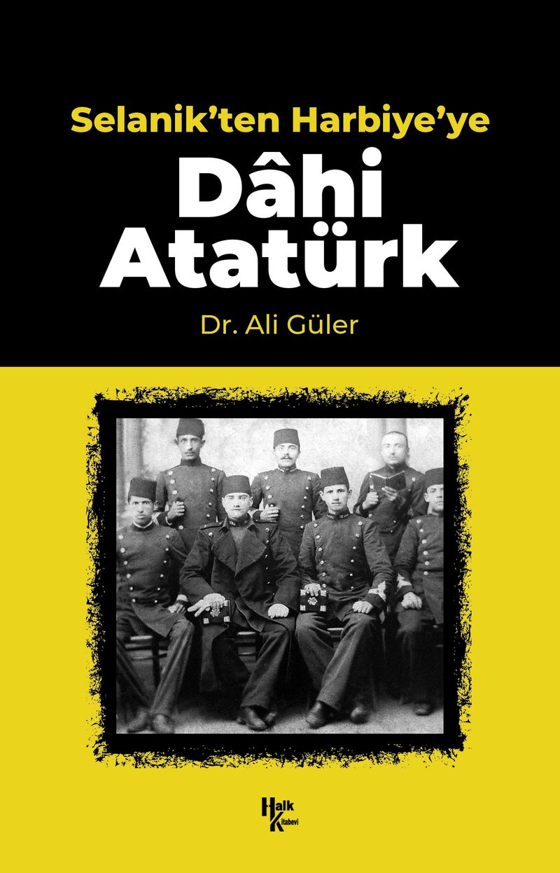 Selanik'ten Harbiye'ye Dahi Atatürk kitap kapağı