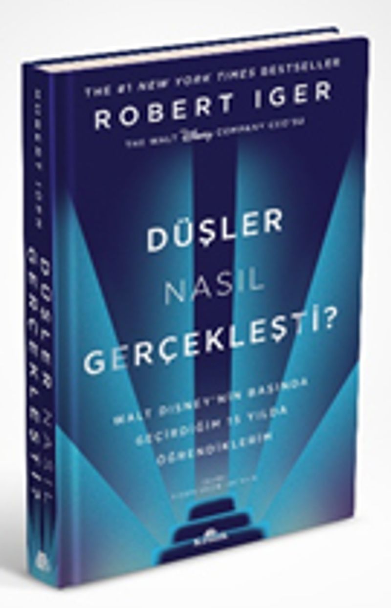 Düşler Nasıl Gerçekleşti? Walt Disney'nin Başında Geçirdiğim 15 Yılda Öğrendiklerim kitap kapağı