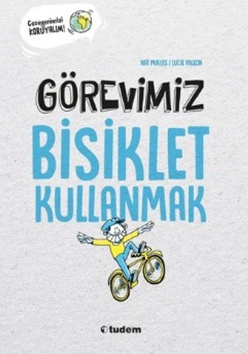 Görevimiz Bisiklet Kullanmak kitap kapağı