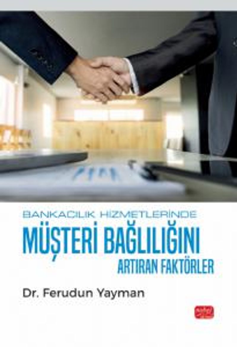 Bankacılık Hizmetlerinde Müşteri Bağlılığını Artıran Faktörler kitap kapağı