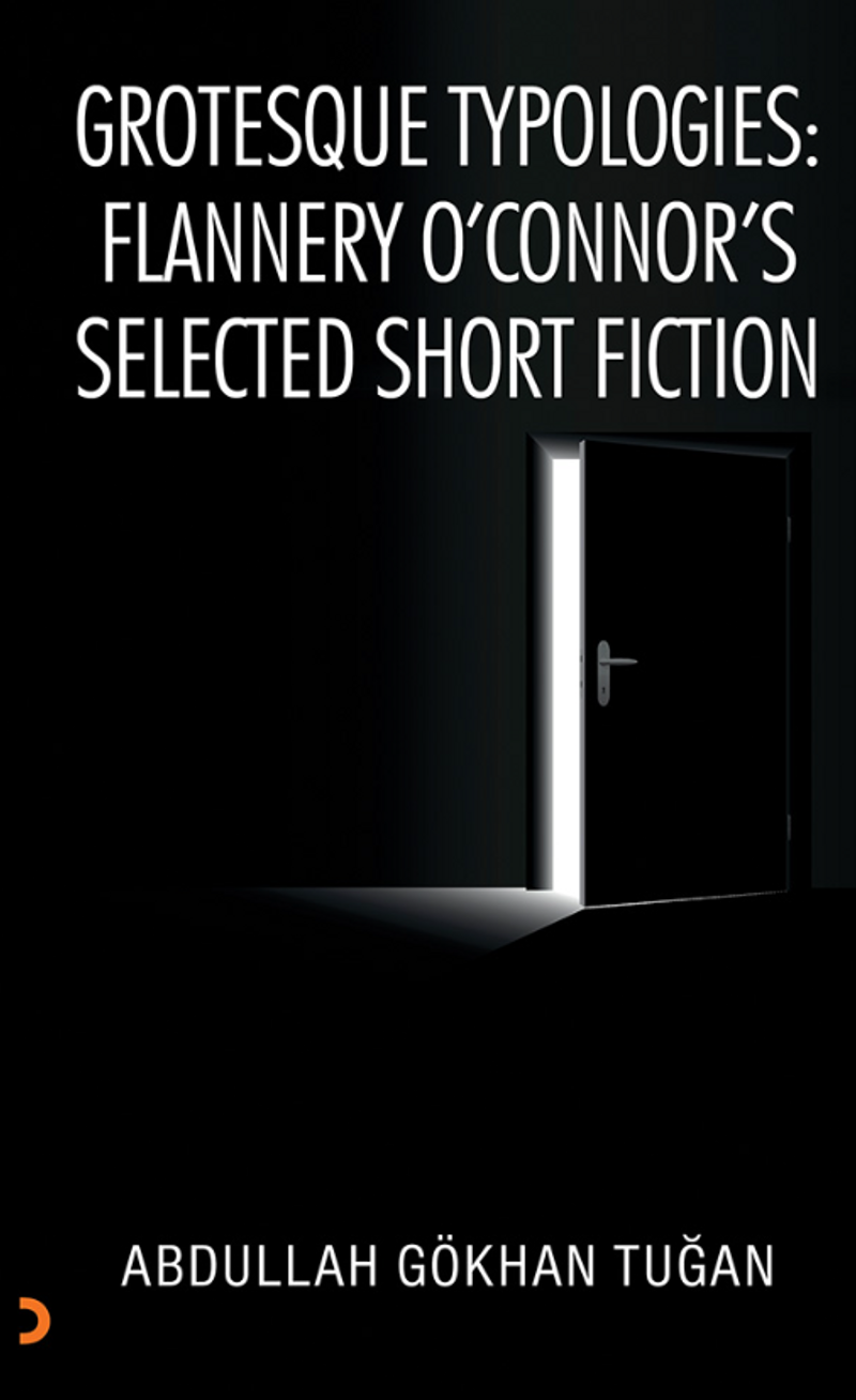 Grotesque Typologies: Flannery O'Connor's Selected Short Fiction kitap kapağı