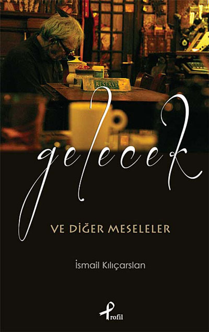 Gelecek ve Diğer Meseleler kitap kapağı