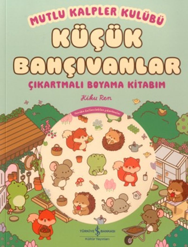 Mutlu Kalpler Kulübü / Küçük Bahçıvanlar - Çıkartmalı Boyama Kitabım kitap kapağı
