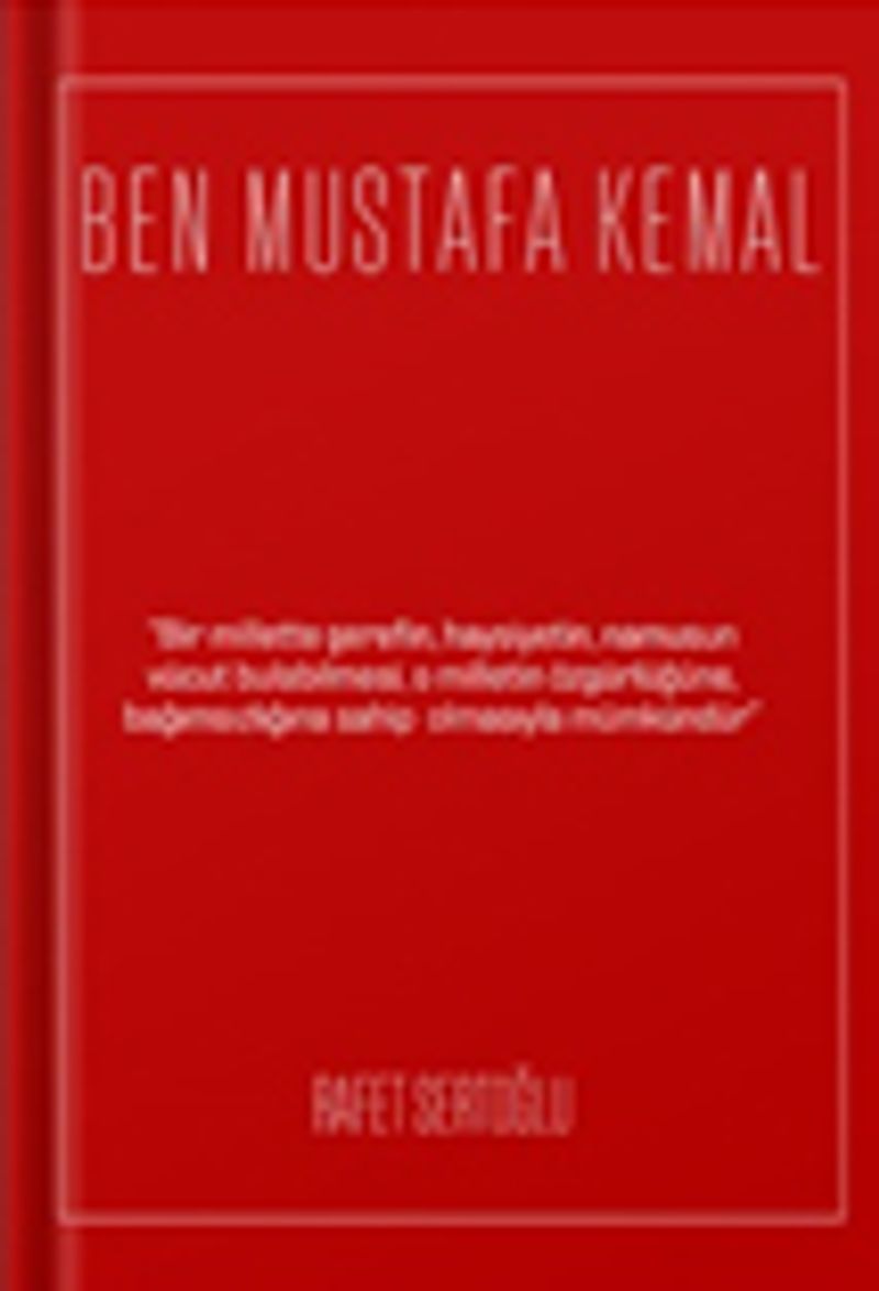 Ben Mustafa Kemal kitap kapağı