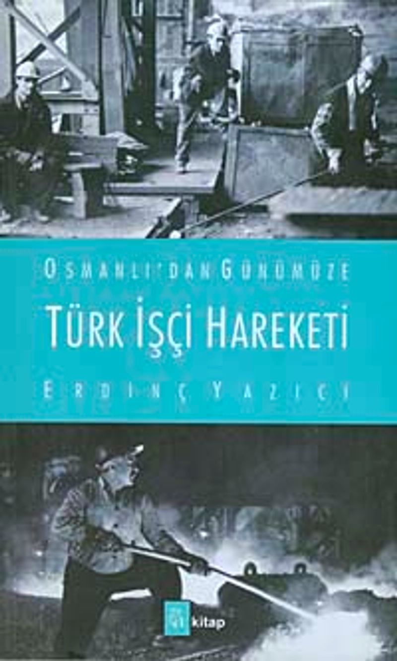 Osmanlı'dan Günümüze Türk İşçi Hareketi kitap kapağı