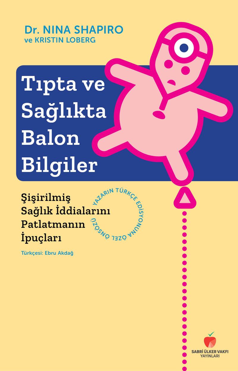 Tıpta ve Sağlıkta Balon Bilgiler Şişirilmiş Sağlık İddialarını Patlatmanın İpuçları kitap kapağı
