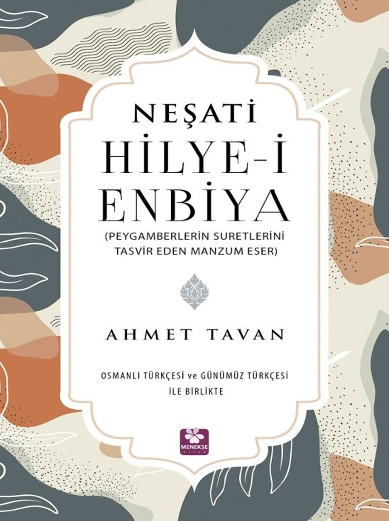Hilye-i Enbiya (Peygamberlerin Suretlerini Tasvir Eden Manzum Eser Osmantürkçesi ve Günümüz Türkçesi İle Birlikte) kitap kapağı