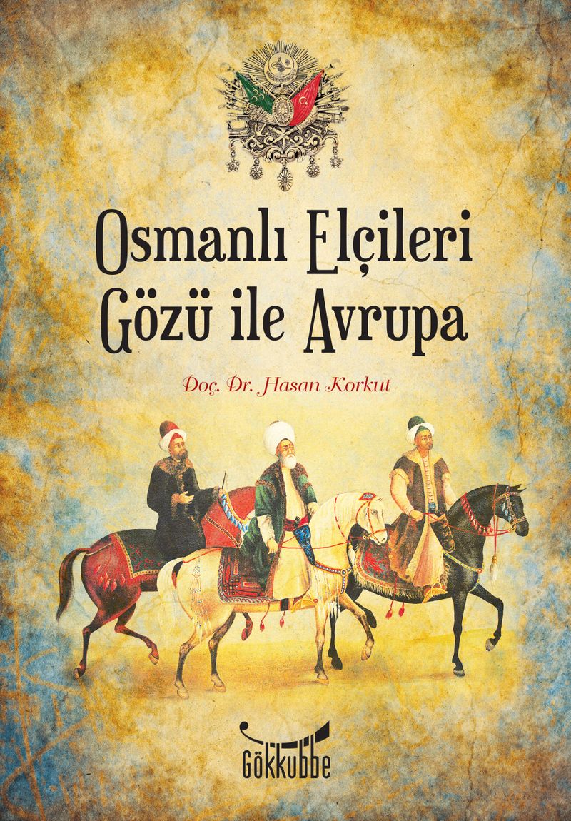 Osmanlı Elçileri Gözü İle Avrupa kitap kapağı