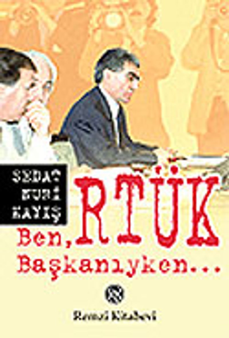 Ben RTÜK Başkanıyken... kitap kapağı