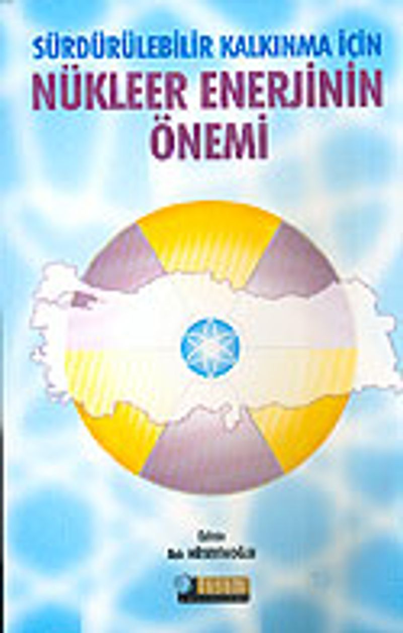 Nükleer Enerjinin Önemi Sürdürülebilir Kalkınma İçin kitap kapağı