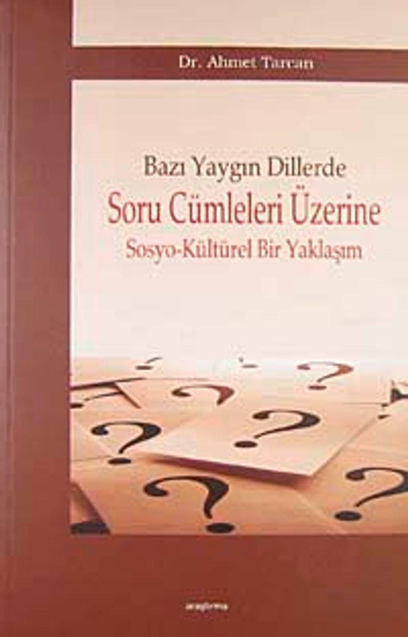Bazı Yaygın Dillerde Soru Cümleleri Üzerine Sosyo-Kültürel Bir Yaklaşım kitap kapağı