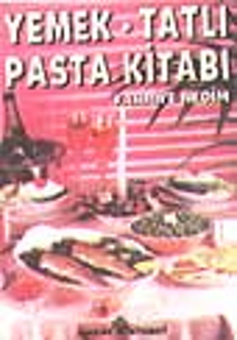 Yemek Tatlı Pasta Kitabı kitap kapağı
