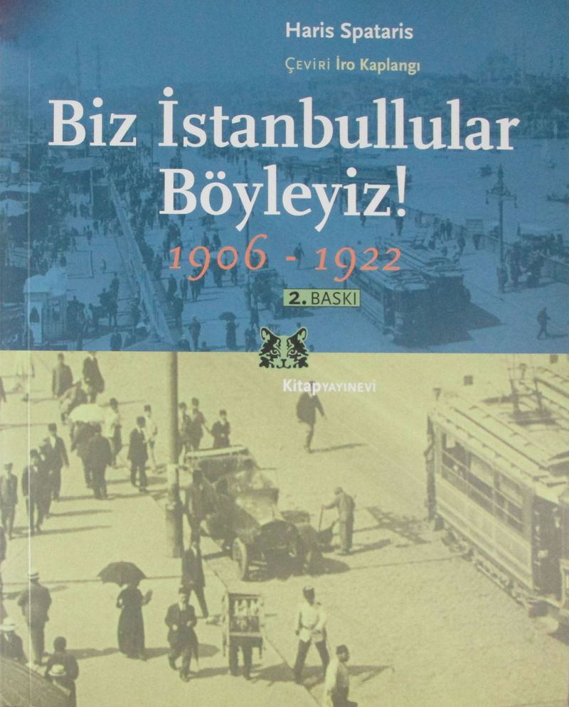 Biz İstanbullular Böyleyiz ! / Fener'den Anılar 1906-1922 kitap kapağı