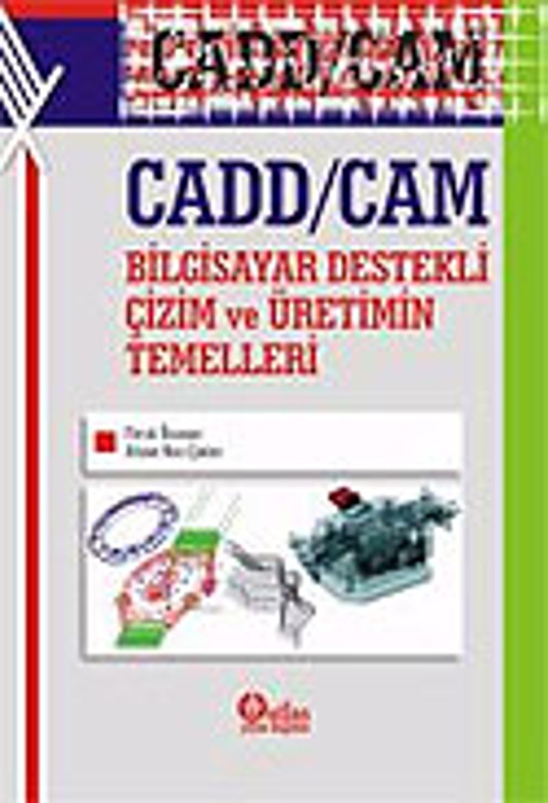 CADD/CAM Bilgisayar Destekli Çizim ve Üretimin Temelleri kitap kapağı