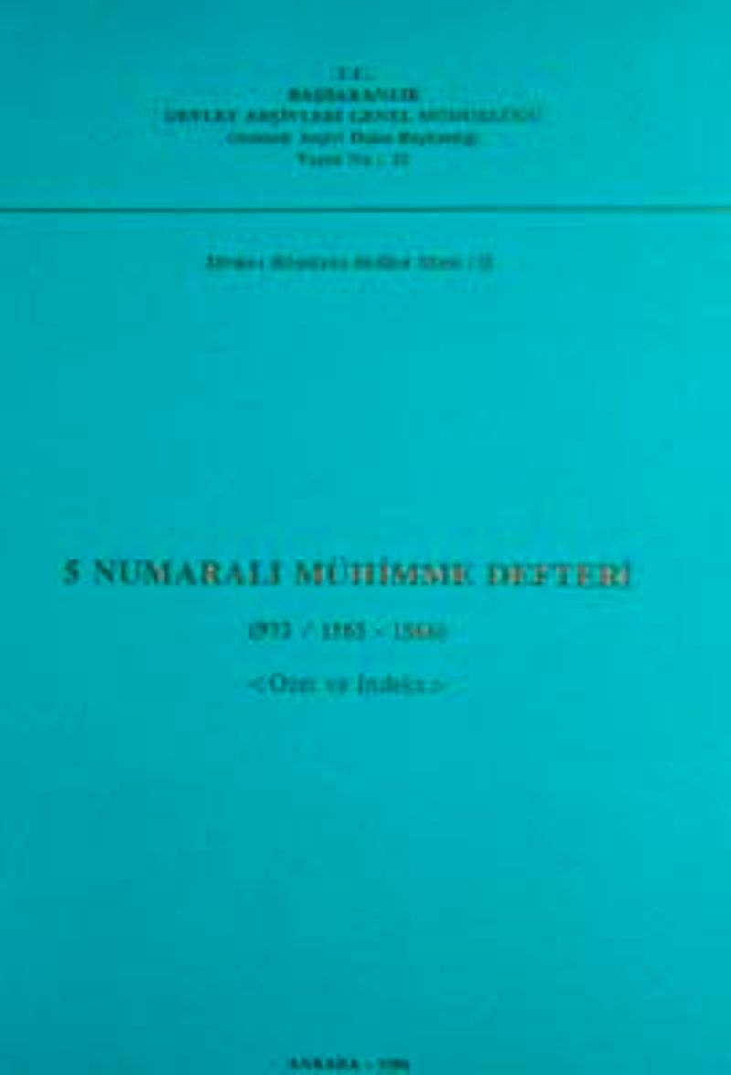 5 Numaralı Mühimme Defteri (973 / 1565-1566) Özet ve İndeks kitap kapağı