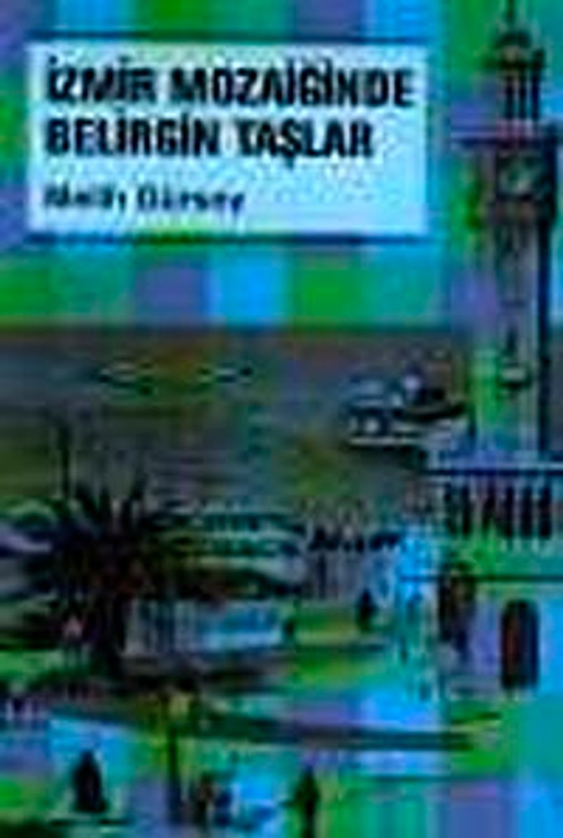 İzmir Mozaiğinde Belirgin Taşlar kitap kapağı