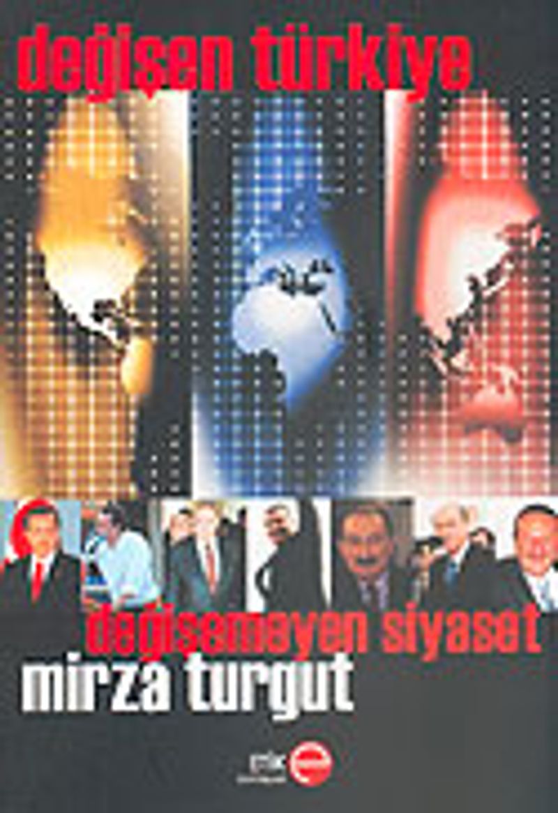 Değişen Türkiye Değişmeyen Siyaset kitap kapağı