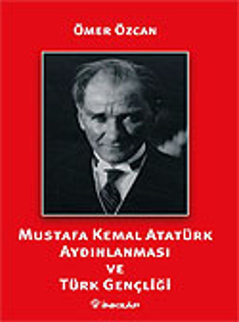 Mustafa Kemal Atatürk Aydınlanması ve Türk Gençliği kitap kapağı