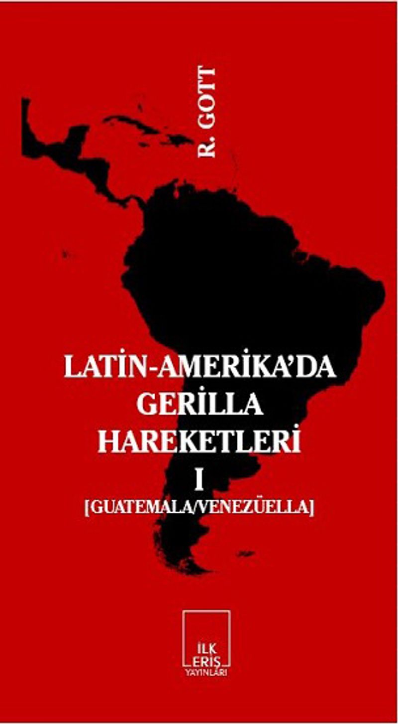 Latin-Amerika'da Gerilla Hareketleri Cilt:1 Guatemala - Venezüella kitap kapağı