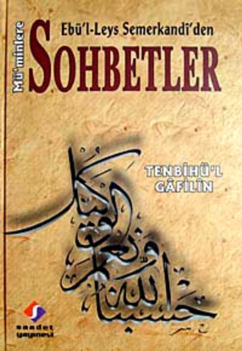 Tenbihü'l Gafilin Ebü'l-Leys Semerkandi'den Mü'minlere Sohbetler kitap kapağı