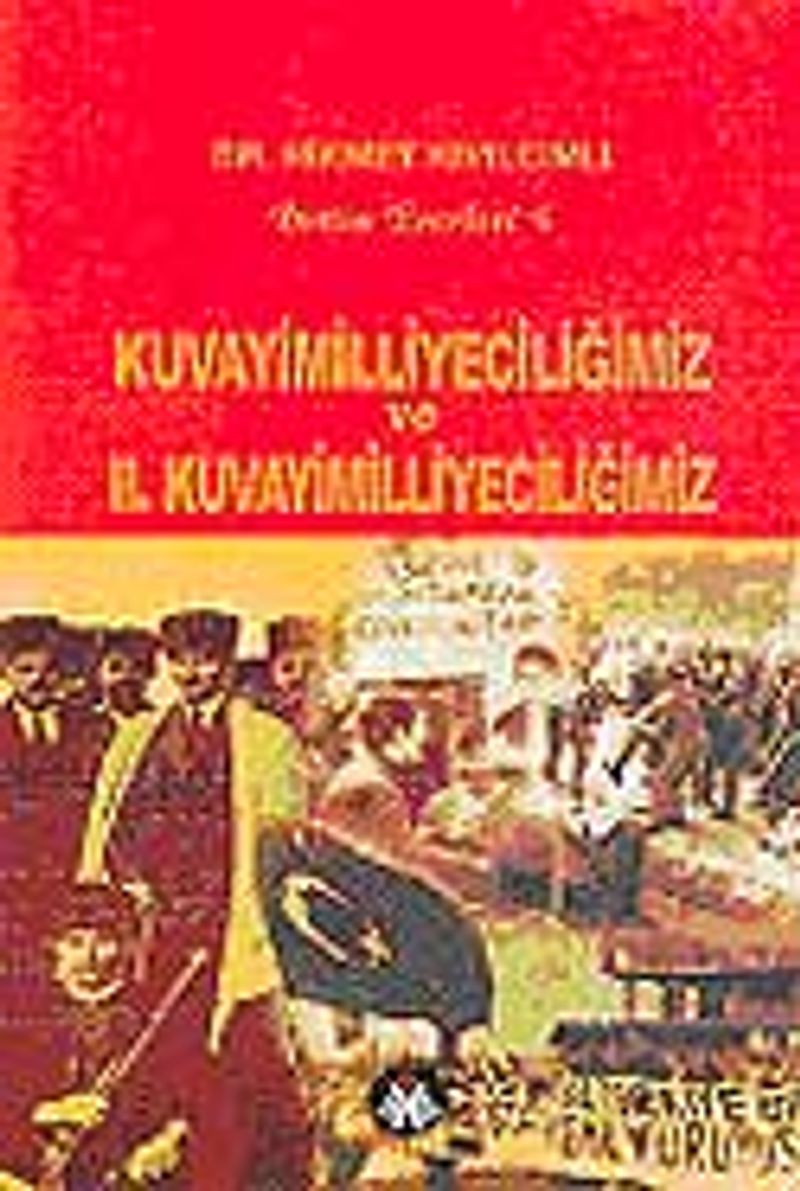 Kuvayimilliyeciliğimiz ve II. Kuvayimilliyeciliğimiz / Bütün Eserleri 4 kitap kapağı