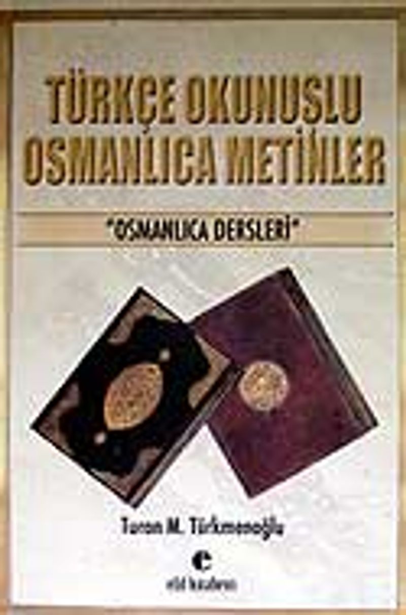 Türkçe Okunuşlu Osmanlıca Metinler kitap kapağı