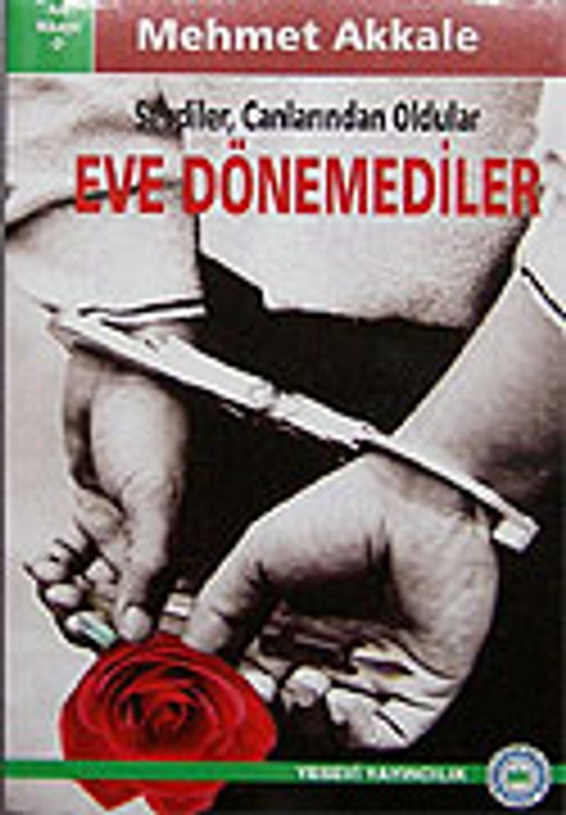 Eve Dönemediler / Sevdiler Canlarından Oldular kitap kapağı