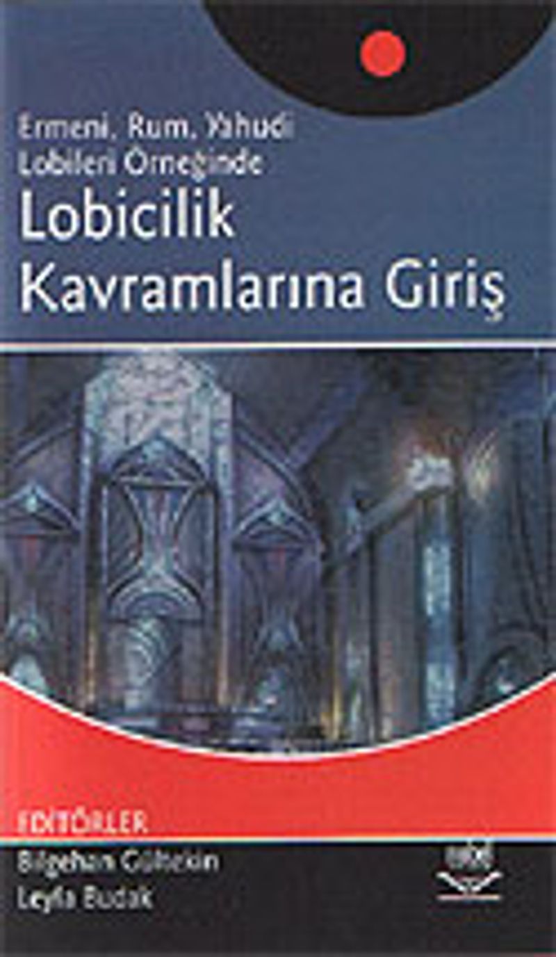Lobicilik Kavramlarına Giriş / Ermeni, Rum, Yahudi Lobileri Örneğinde kitap kapağı