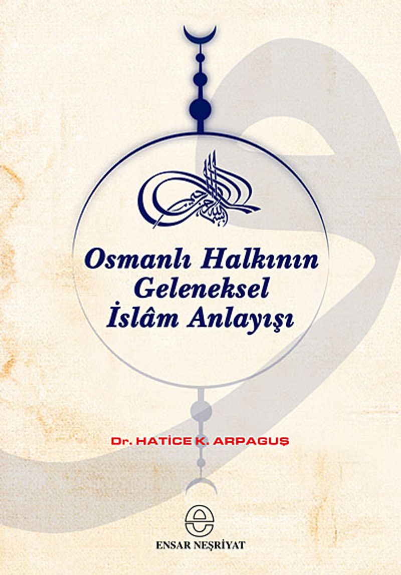 Osmanlı Halkının Geleneksel İslam Anlayışı kitap kapağı