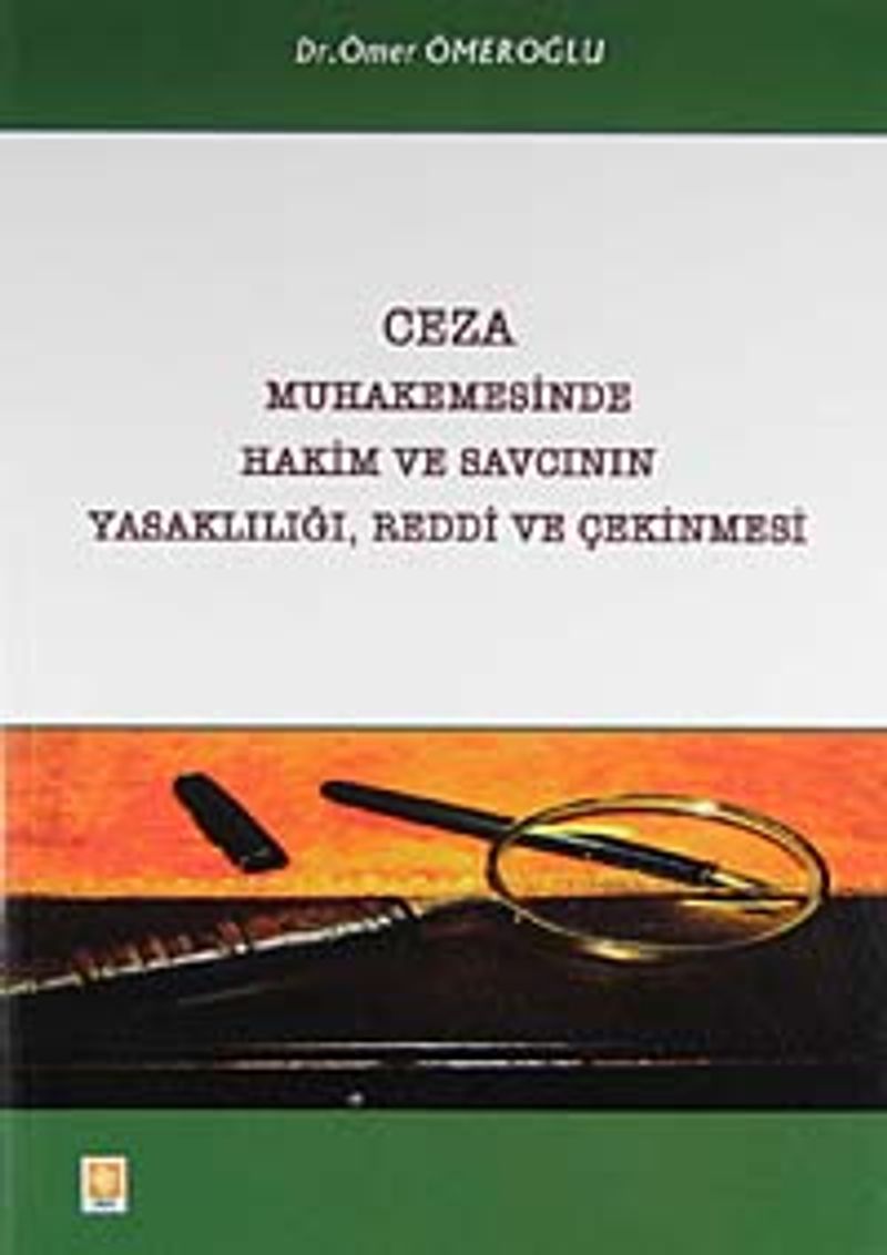 Ceza Muhakemesinde Hakim ve Savcının Yasaklılığı, Reddi ve Çekinmesi kitap kapağı