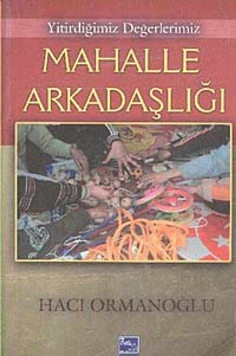 Yitirdiğimiz Değerlerimiz Mahalle Arkadaşlığı kitap kapağı