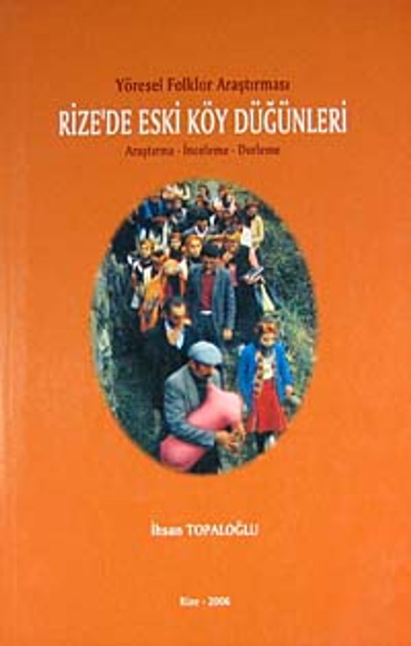 Yöresel Folklor Araştırması Rize'de Eski Köy Düğünleri/ 40-A-12 kitap kapağı