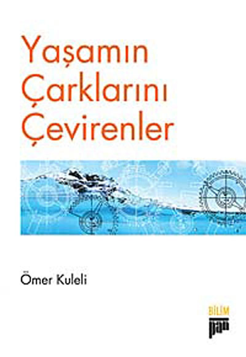 Yaşamın Çarklarını Çevirenler kitap kapağı
