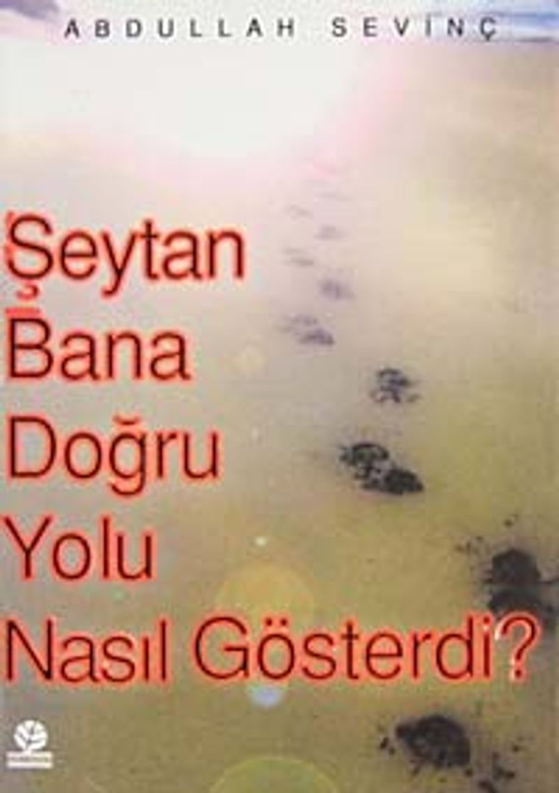 Şeytan Bana Doğru Yolu Nasıl Gösterdi? kitap kapağı