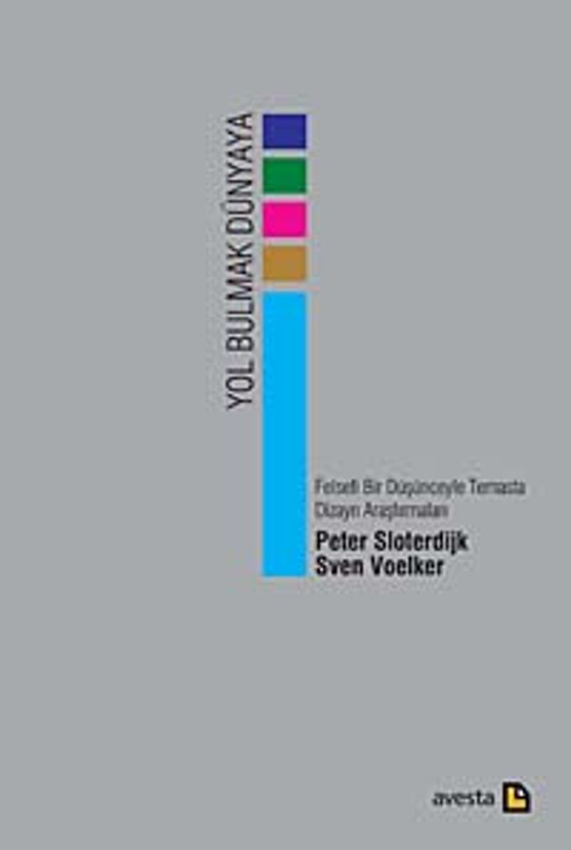 Yol Bulmak Dünyaya Felsefi Bir Düşünceyle Temasta Dizayn Araştırmaları kitap kapağı