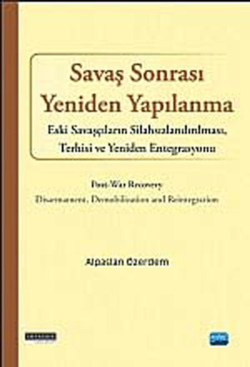 Savaş Sonrası Yeniden Yapılanma Savaşcıların Silahsızlandırılması, Terhisi ve Yeniden Entegrasyonu kitap kapağı