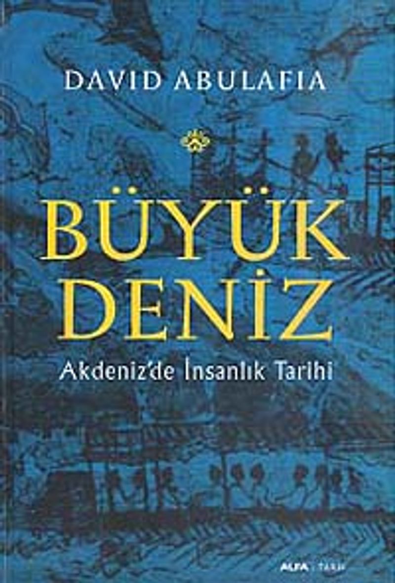 Büyük Deniz Akdeniz'de İnsanlık Tarihi kitap kapağı