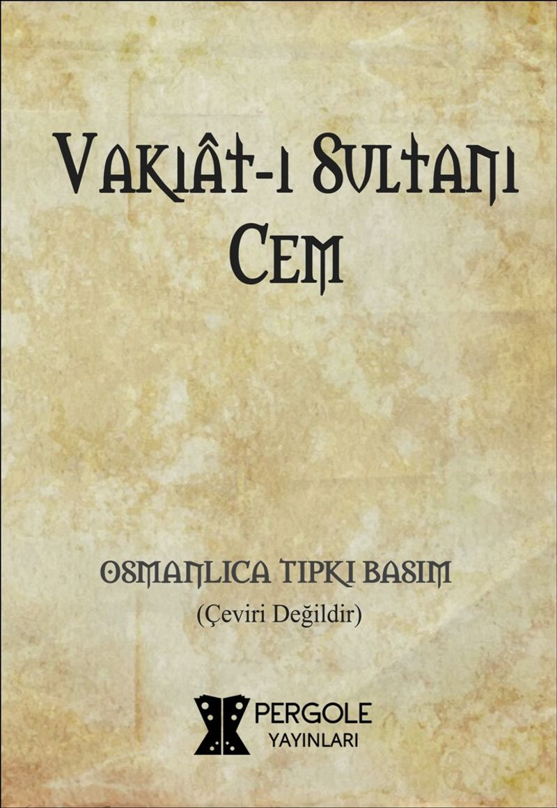 Vakıatı Sultan Cem (Osmanlıca Tıpkı Basım) kitap kapağı